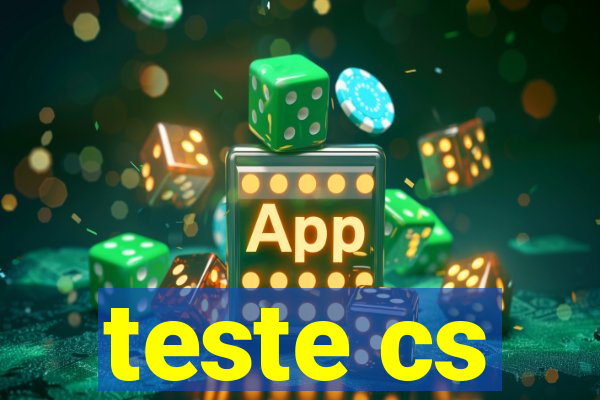 teste cs